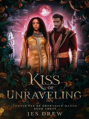 cover image of Kiss of Unraveling